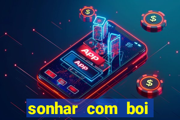 sonhar com boi branco jogo do bicho